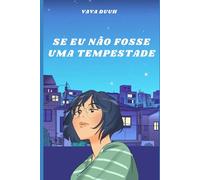 Se eu não fosse uma tempestade