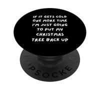 SE FA FREDDO 1 ALTRO VOLTA MI APPENA A METTERE IL MIO ALBERO PopSockets PopGrip Adesivo