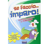 Se faccio... imparo. Italiano. Per la 1 lementare