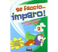 Se faccio... imparo. Italiano. Per la 2 lementare