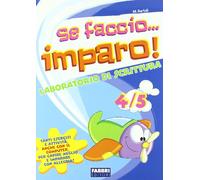 Se faccio... imparo. Quaderno di scrittura. Per la 4ª e 5 lementare