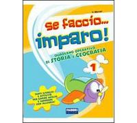 Se faccio... imparo. Storia-Geografia. Per la 1ª classe elementare