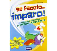Se faccio... imparo. Storia-Geografia. Per la 4ª classe elementare