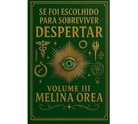 Se foi escolhido para sobreviver? Despertar. Volume III: 3