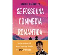 Se fosse una commedia romantica - Giannazzo Daniele