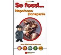 Se fossi...Napoleone Bonaparte. Gioco didattico a tema storico