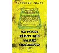 Se fossi postumo sarei (Ba)ricco