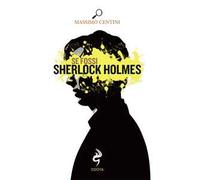 Se fossi Sherlock Holmes
