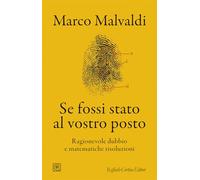 Se fossi stato al vostro posto. Ragionevole dubbio e matematiche risoluzioni