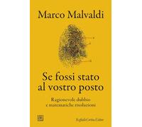 SE FOSSI STATO AL VOSTRO POSTO. RAGIONEVOLE DUBBIO E MATEMATICHE RISOLUZIONI -