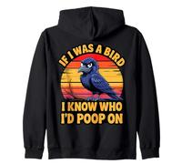 Se fossi un uccello so chi farei la cacca su Funny Quote Meme Felpa con Cappuccio