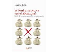 Se fossi una pecora verrei abbattuta? Storie di persone, animali e inquinamento