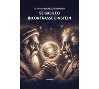 Se Galileo incontrasse Einstein