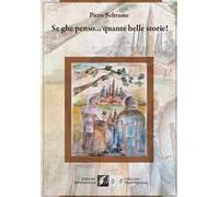 Se ghe penso... Quante belle storie!