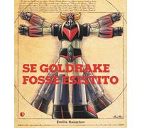 Se goldrake esistesse - [Kappalab]