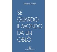 Se guardo il mondo da un oblò