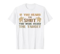 Se Hai sentito Lo sparo, Non Sei mai Stato Il Bersaglio Maglietta
