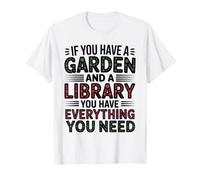 Se Hai Un Giardino e Una Biblioteca Hai Tutto Divertente Maglietta