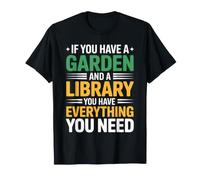 Se Hai Un Giardino e Una Biblioteca Hai Tutto Maglietta