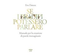 Se i bradipi potessero parlare. Manuale per la creazione di parole immaginarie