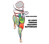 SE I CONTI TORNANO I RACCONTI RATTORNANO