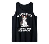 Se i Gatti potessero risponderti Non sarebbero Divertenti Amanti dei Gatti Canotta