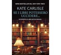 Se i libri potessero uccidere... Un'esperta di libri antichi indaga