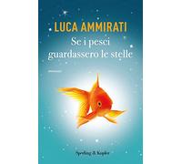 Se i pesci guardassero le stelle