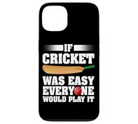 Se il cricket fosse facile, ognuno lo giocherebbe Giocatore di cricket Custodia per iPhone 13