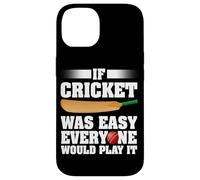 Se il cricket fosse facile, ognuno lo giocherebbe Giocatore di cricket Custodia per iPhone 14