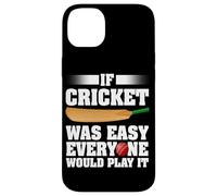 Se il cricket fosse facile, ognuno lo giocherebbe Giocatore di cricket Custodia per iPhone 14 Plus