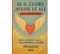 SE IL CUORE AVESSE LE ALI ...un modo di volare