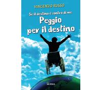 Se il destino è contro di me peggio per il destino