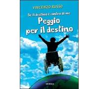 Se il destino è contro di me peggio per il destino