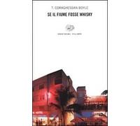 Se il fiume fosse whisky