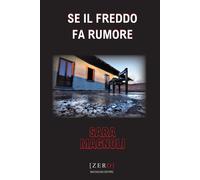 Se il freddo fa rumore - Magnoli Sara
