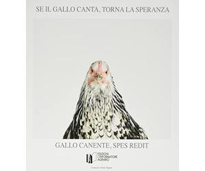 Se il gallo canta, torna la speranza. Gallo canente, spes redit