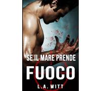 Se il mare prende fuoco