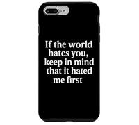 Se il mondo ti odia, tieni a mente che prima mi odiava -Gesù Custodia per iPhone 7 Plus/8 Plus