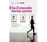 Se il mondo torna uomo. Le donne e la regressione in Europa