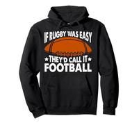 Se il rugby fosse facile, lo chiamerebbero Football Rugby Player Sport Felpa con Cappuccio