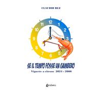 Se il tempo fosse un gambero. Vignette a ritroso 2024 - 2000 - [EBS Print]
