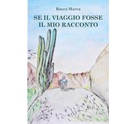 Se il viaggio fosse il mio racconto