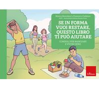 Se in forma vuoi restare, questo libro ti può aiutare. Consigli per mangia...