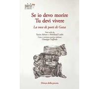 Se io devo morire, tu devi vivere. La voce dei poeti di Gaza