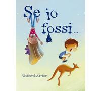Se io fossi.... Ediz. a colori