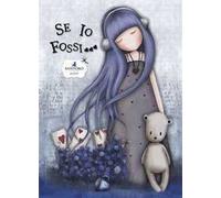 Se io fossi.... Ediz. illustrata