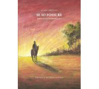 Se io fossi re. Racconti domenicali - [Editrice Antroposofica]