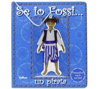 Se io fossi... un pirata. Ediz. illustrata