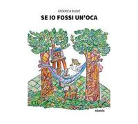 Se io fossi un'oca